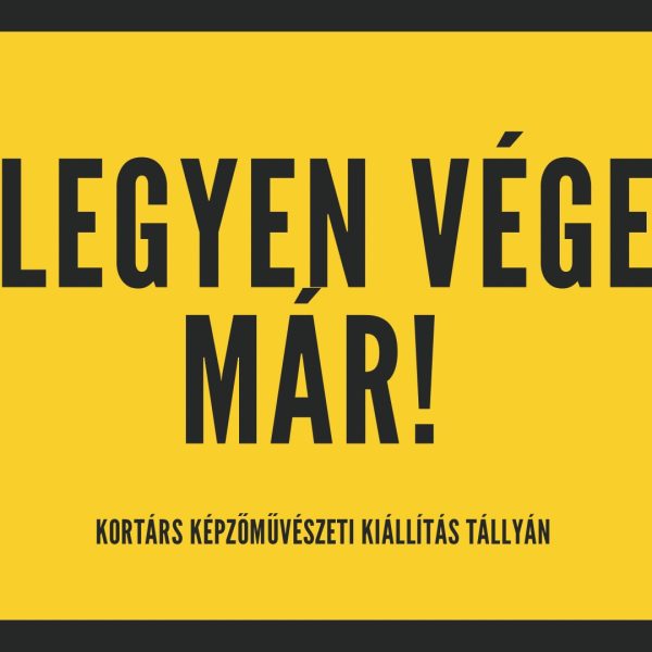 Legyen vége már!